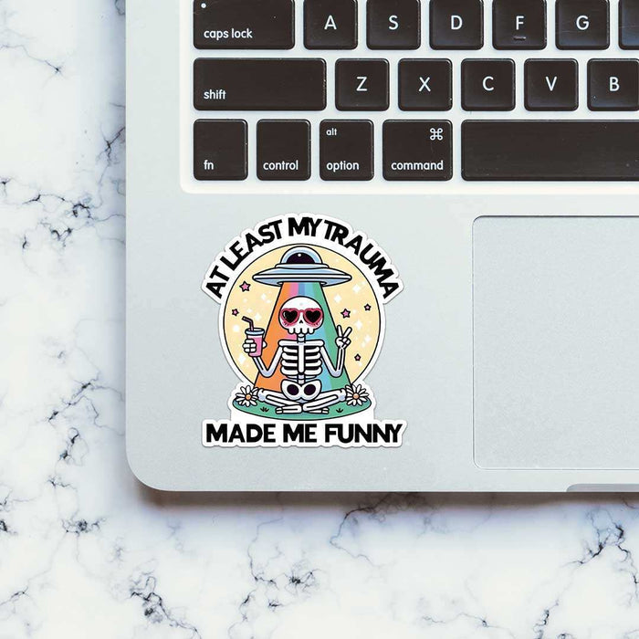 At Least My Trauma Made Me Funny Sticker - Stickers | STICK IT UP