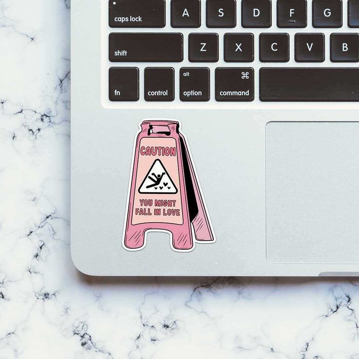 Caution You Might Fall In Love Sticker - Stickers | STICK IT UP