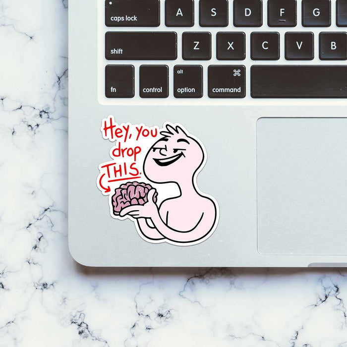 Hey You Drop This Sticker - Stickers | STICK IT UP