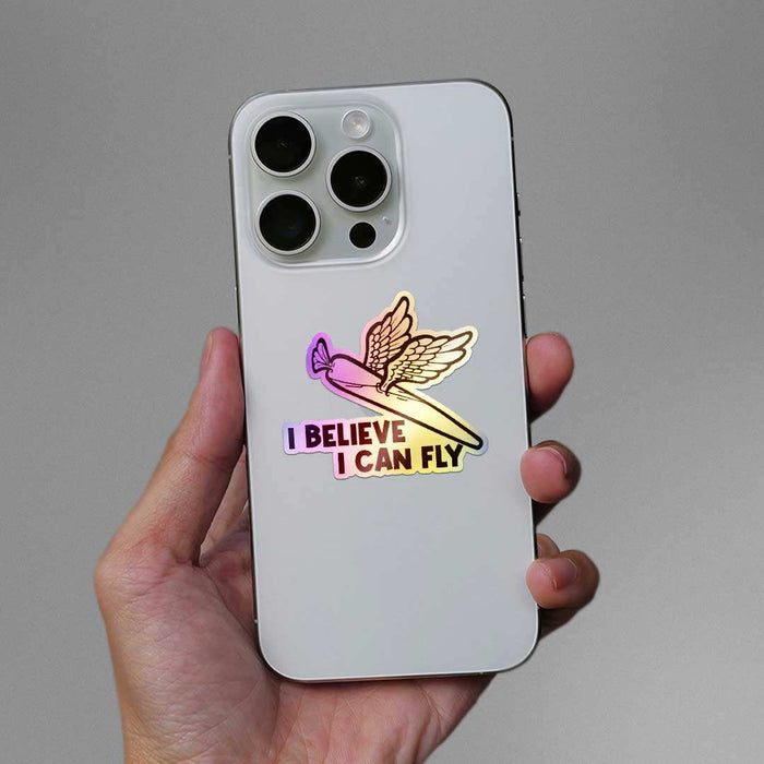 I Believe I Can Fly Holographic Sticker - Holographic stickers | STICK IT UP