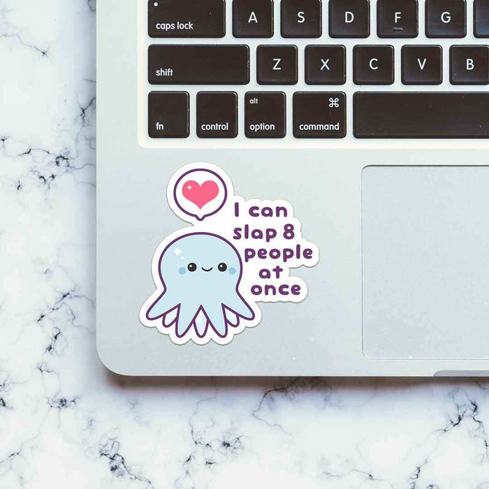 I Can Slap 8 People At Once Sticker - Stickers | STICK IT UP