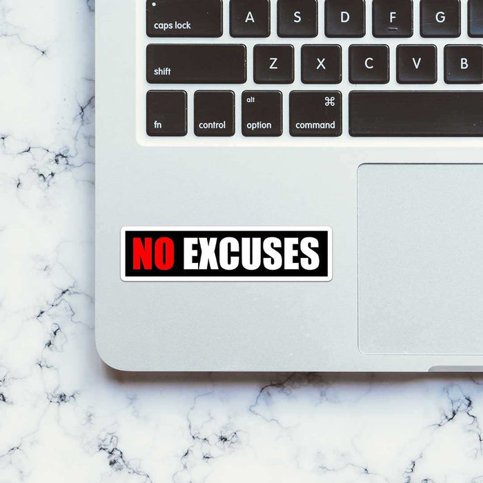 No Excuses Sticker - Stickers | STICK IT UP
