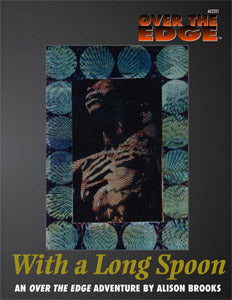 Over the Edge: With a Long Spoon