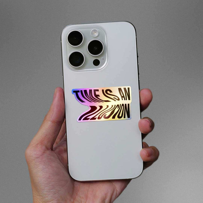Time Is An Illusion Holographic Sticker - Holographic stickers | STICK IT UP