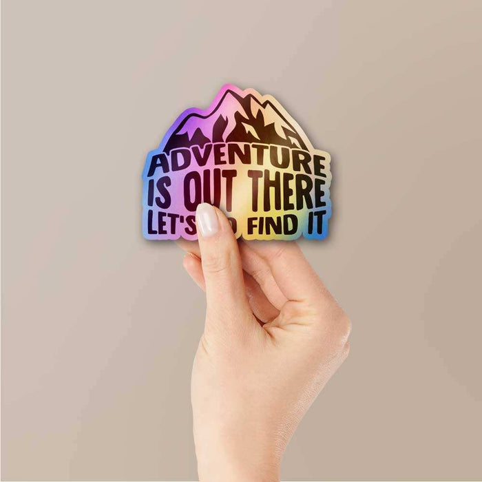 Adventure Is Out There Holographic Sticker - Holographic stickers | STICK IT UP