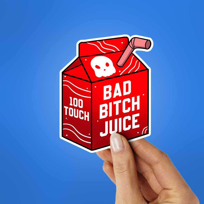 Bad Bitch Juice Sticker - Stickers | STICK IT UP