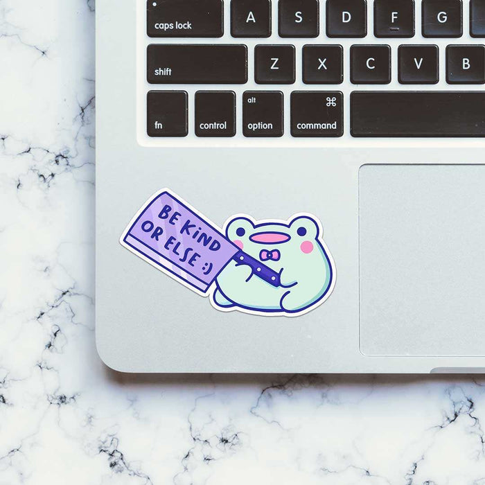Be Kind Or Else Sticker - Stickers | STICK IT UP