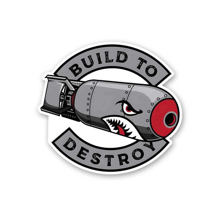 Buid To Destroy Sticker - Stickers | STICK IT UP