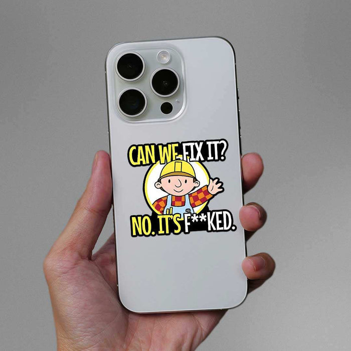 Can We Fix It Sticker - Stickers | STICK IT UP