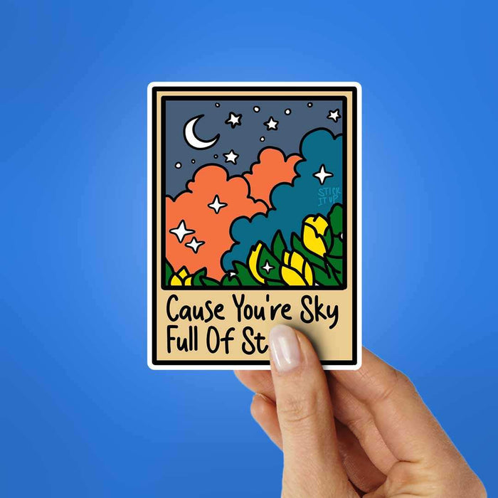 Cause You're Sky Sticker - Stickers | STICK IT UP
