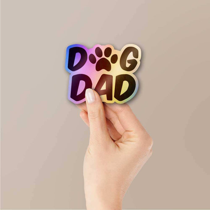 Dog Dad Holographic Sticker - Holographic stickers | STICK IT UP