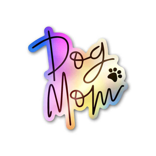 Dogs Mom Holographic Sticker - Holographic stickers | STICK IT UP