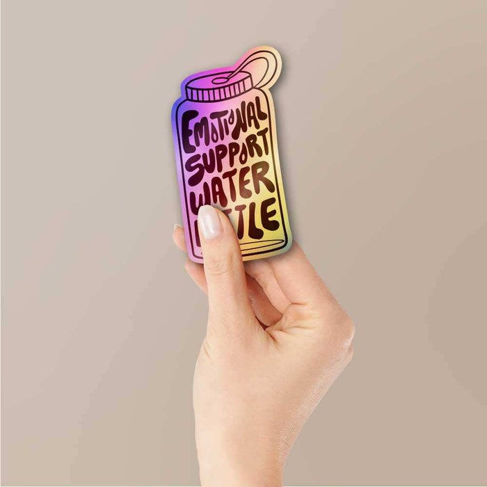 Emotional Support Water Bottle Holographic Sticker - Holographic stickers | STICK IT UP