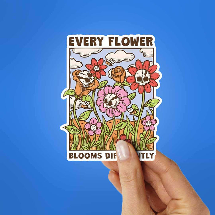 Every Flower Blooms Differently Sticker - Stickers | STICK IT UP