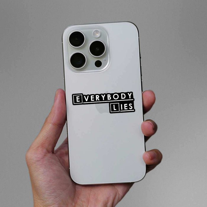 Everybody Lies Sticker - Stickers | STICK IT UP
