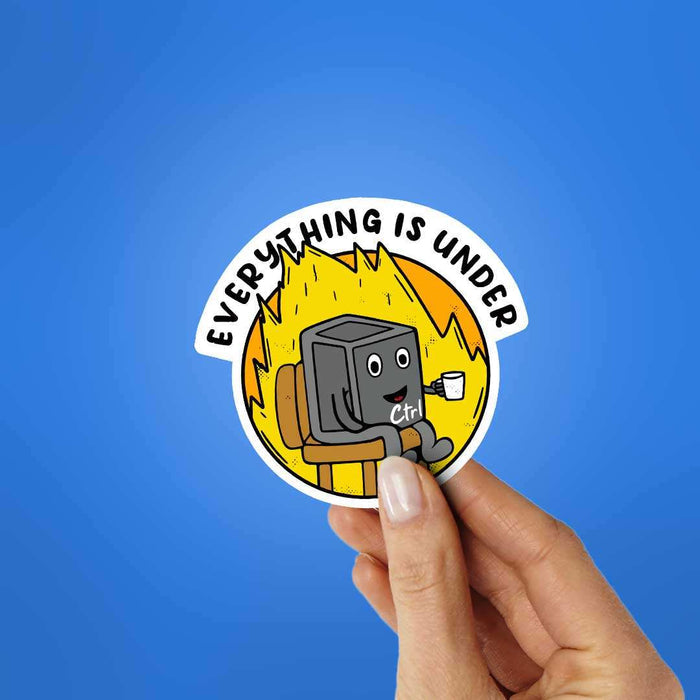 Everything Is Under Ctrl Sticker - Stickers | STICK IT UP