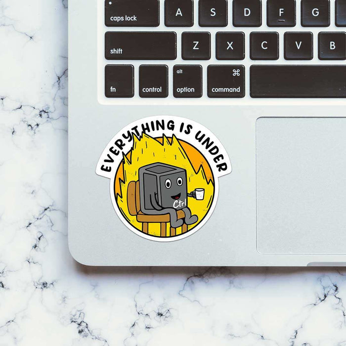 Everything Is Under Ctrl Sticker - Stickers | STICK IT UP