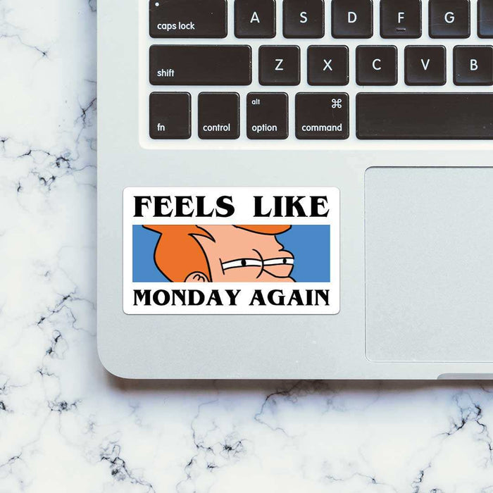 Feels Like Monday Again Sticker - Stickers | STICK IT UP