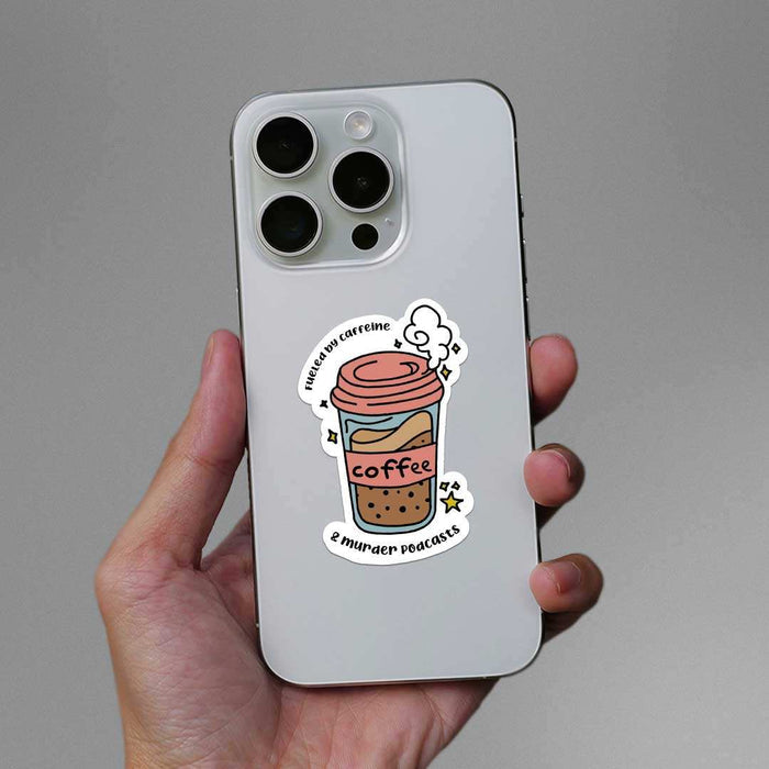 Fueled By Caffeine Sticker - Stickers | STICK IT UP