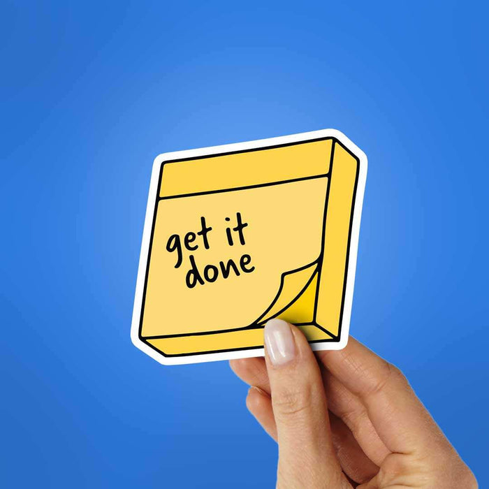 Get It Done Sticker - Stickers | STICK IT UP