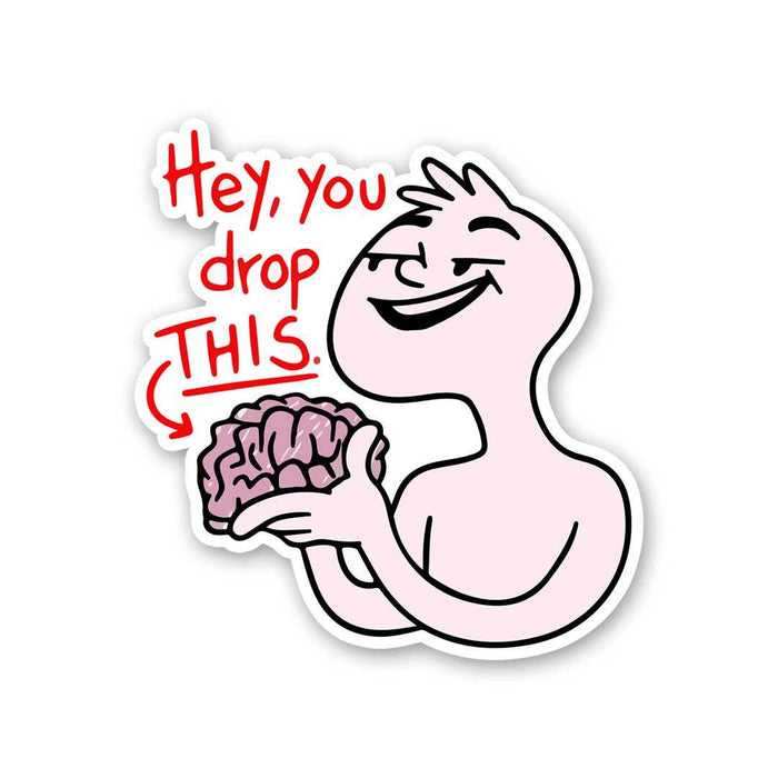 Hey You Drop This Sticker - Stickers | STICK IT UP