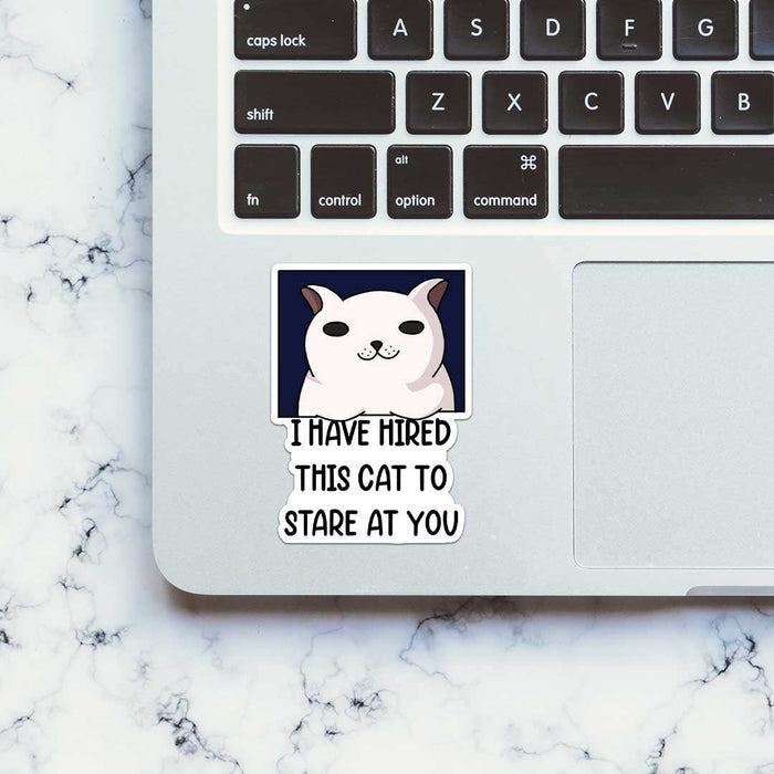 Hired This Cat Sticker - Stickers | STICK IT UP
