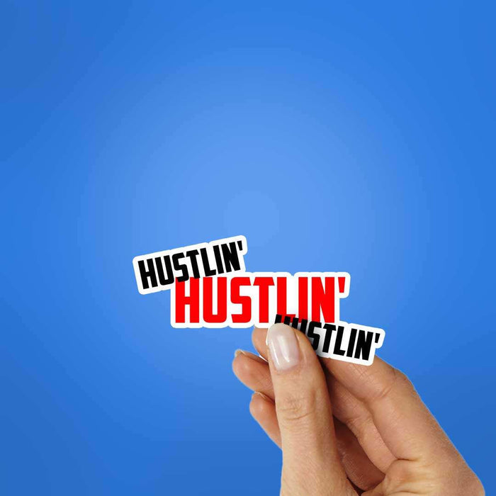 Hustlin Sticker - Stickers | STICK IT UP
