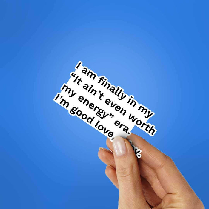 I Am Finally In My Sticker - Stickers | STICK IT UP