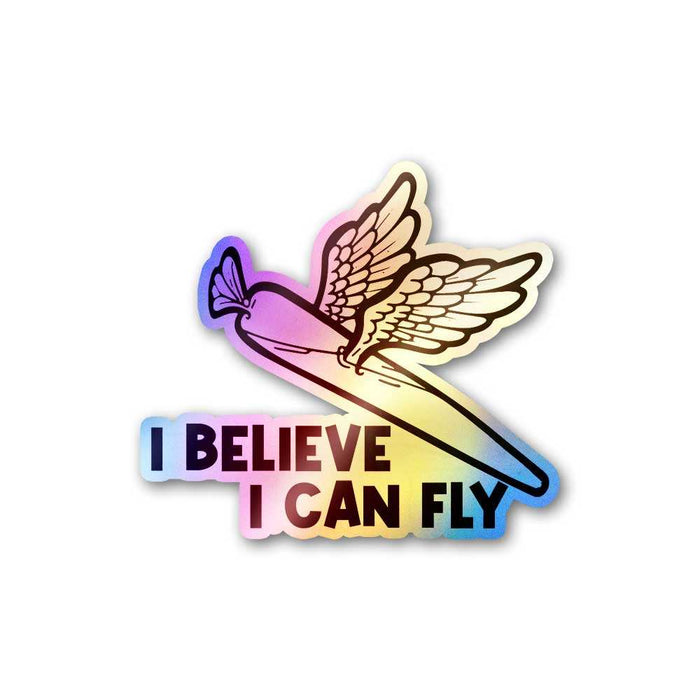 I Believe I Can Fly Holographic Sticker - Holographic stickers | STICK IT UP