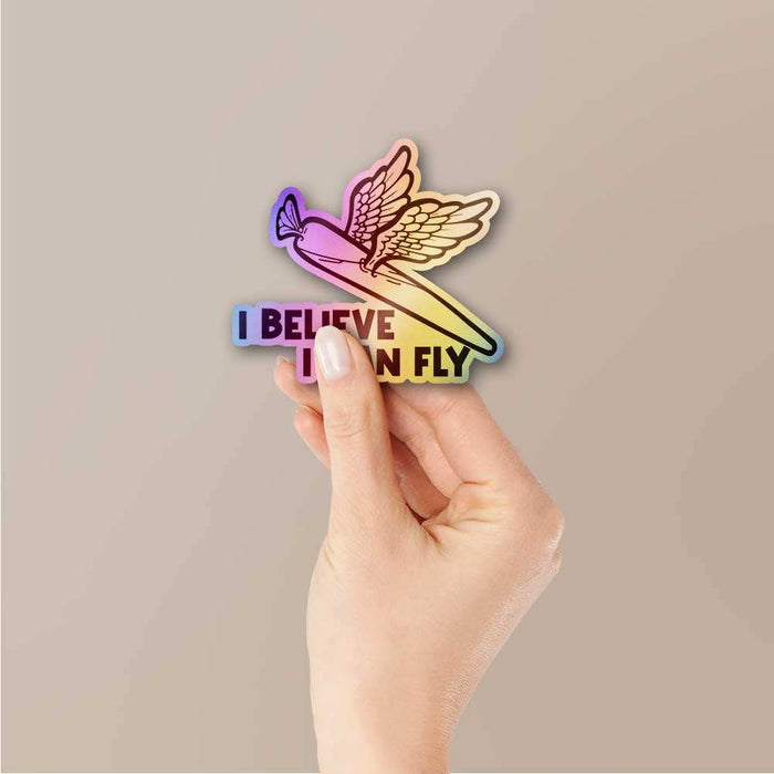 I Believe I Can Fly Holographic Sticker - Holographic stickers | STICK IT UP