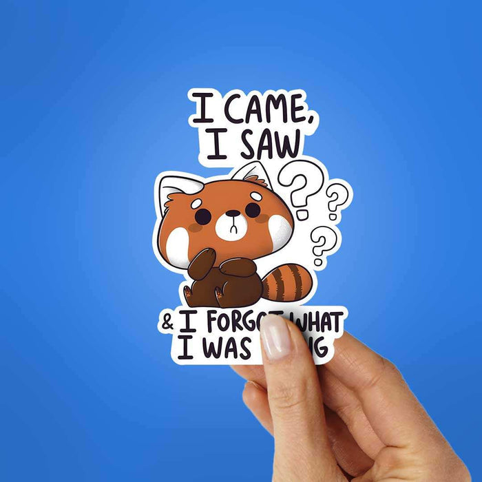 I Came I Saw And I Forgot Sticker - Stickers | STICK IT UP
