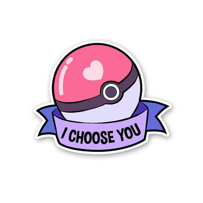 I Choose You Sticker - Stickers | STICK IT UP