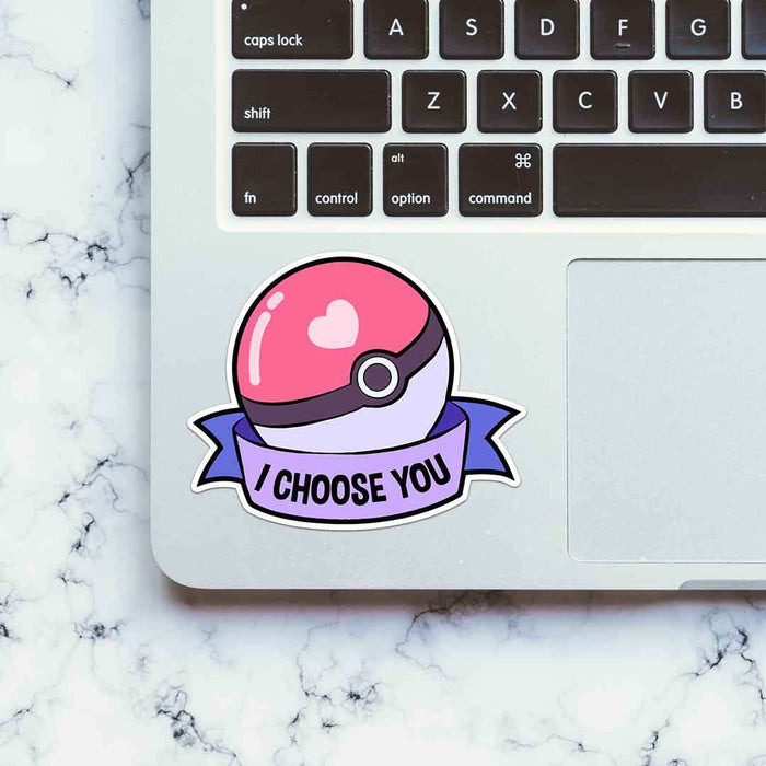 I Choose You Sticker - Stickers | STICK IT UP