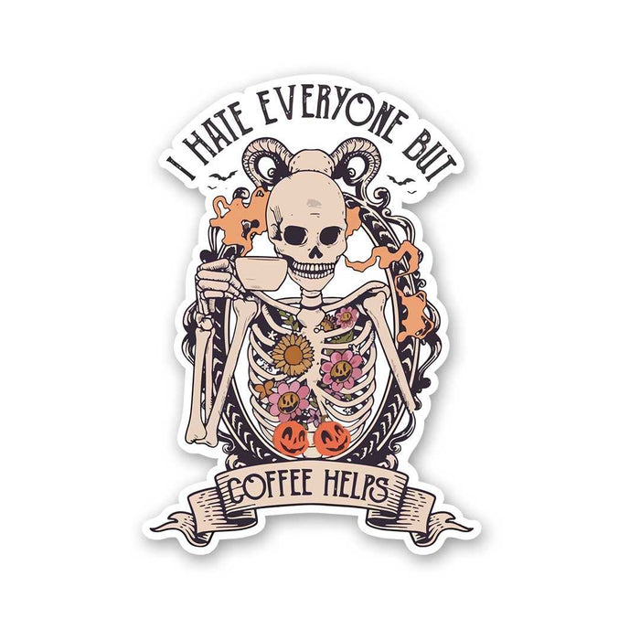 I Hate Everyone But Coffee Helps Sticker - Stickers | STICK IT UP