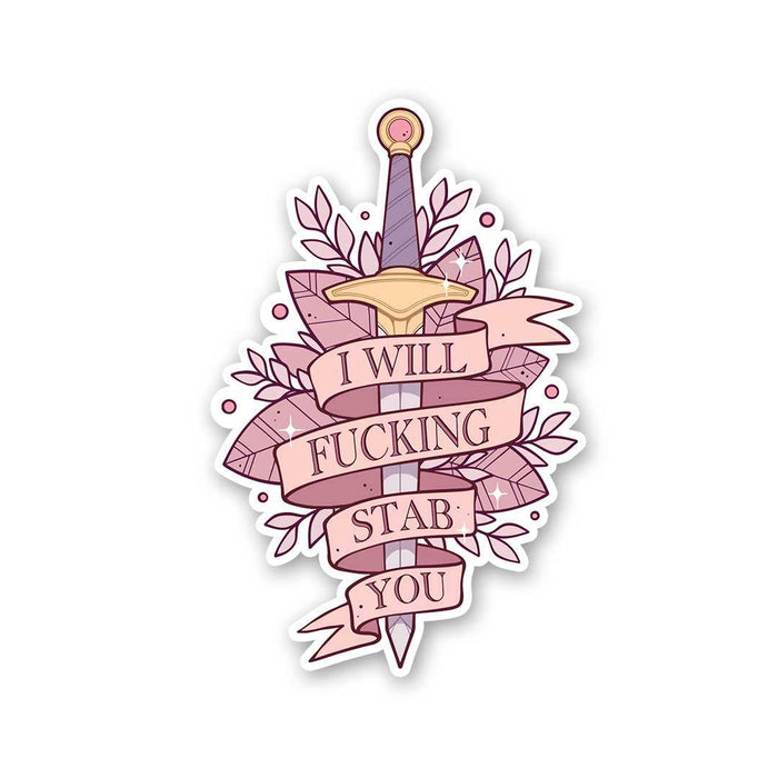 I Will Fucking Stab You Sticker - Stickers | STICK IT UP