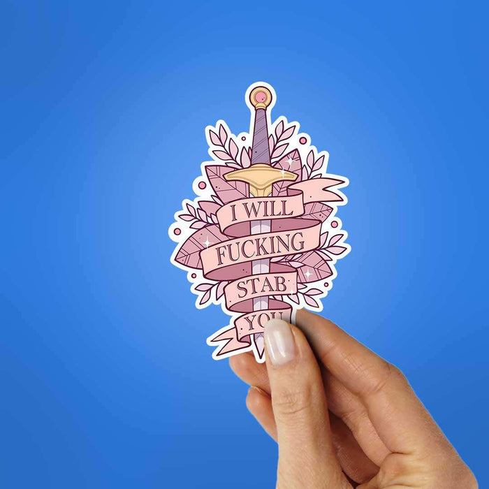 I Will Fucking Stab You Sticker - Stickers | STICK IT UP