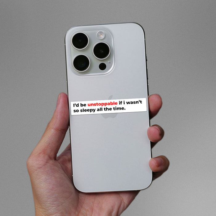 I'D Be Unstoppable Sticker - Stickers | STICK IT UP