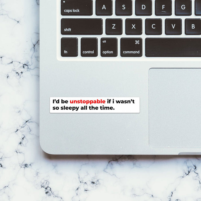 I'D Be Unstoppable Sticker - Stickers | STICK IT UP
