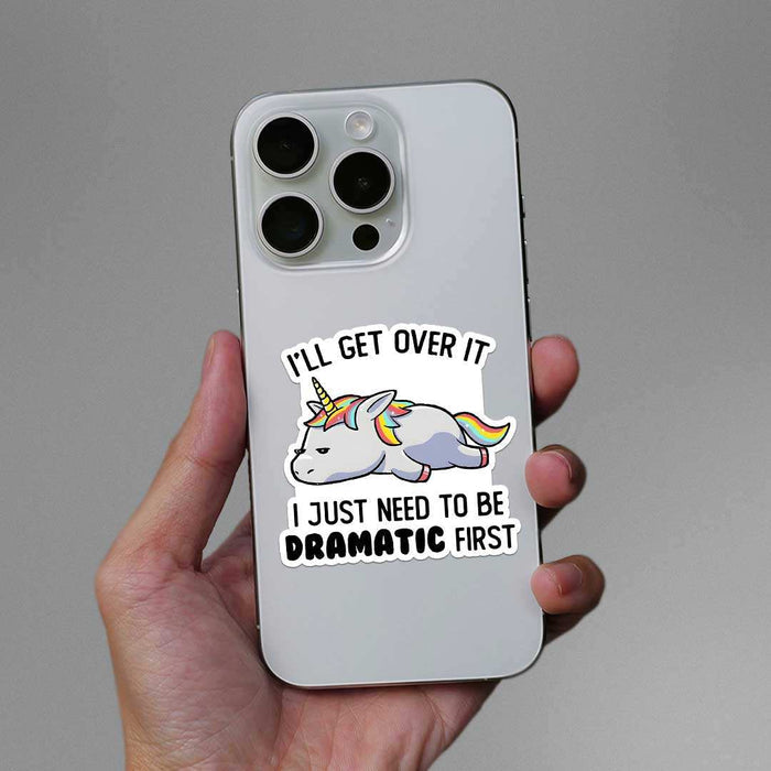 I'll Get Over It Sticker - Stickers | STICK IT UP