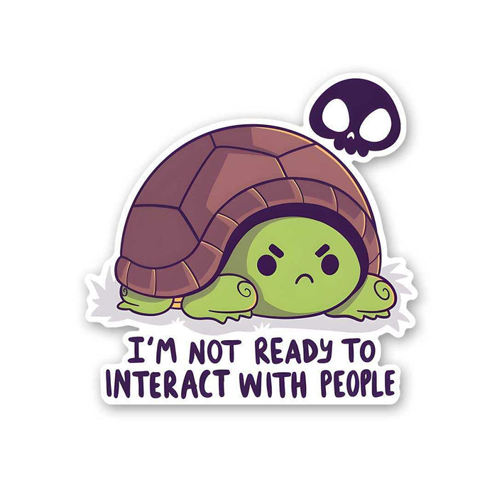I'M Not Ready To Interact With People Sticker - Stickers | STICK IT UP