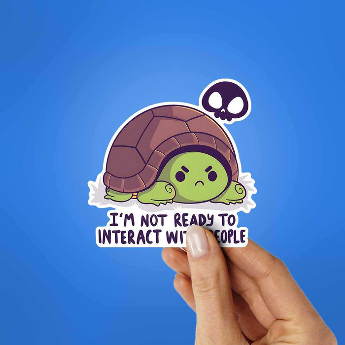 I'M Not Ready To Interact With People Sticker - Stickers | STICK IT UP
