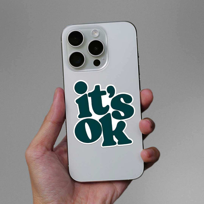 Its Ok Sticker - Stickers | STICK IT UP