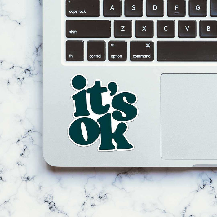 Its Ok Sticker - Stickers | STICK IT UP