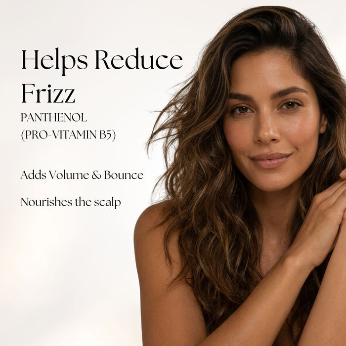 Helps Reduce Frizz Panthenol (Pro-Vitamin B5) Adds Volume & Bounce, Nourishes the scalp