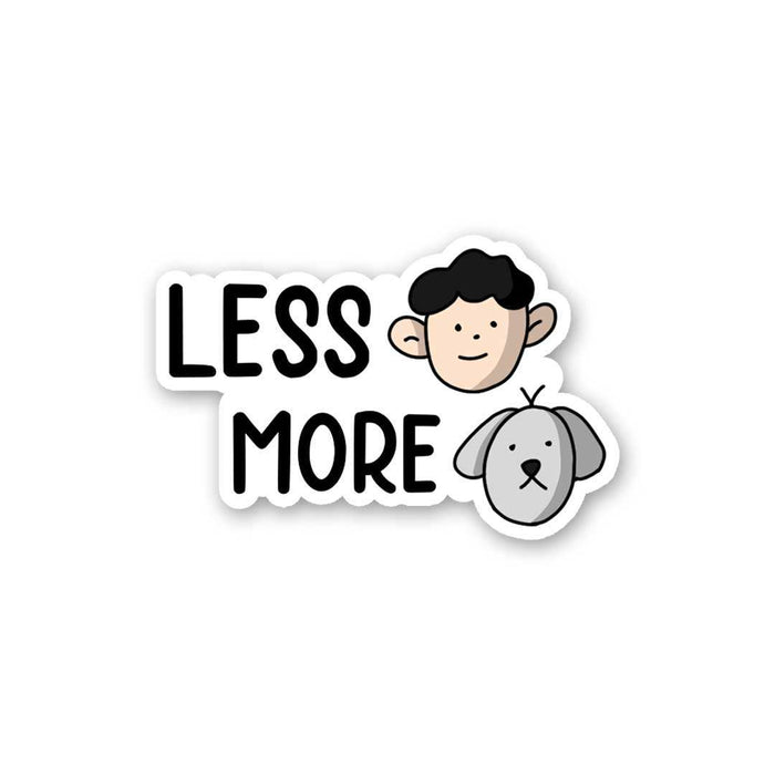 Less More Sticker - Stickers | STICK IT UP