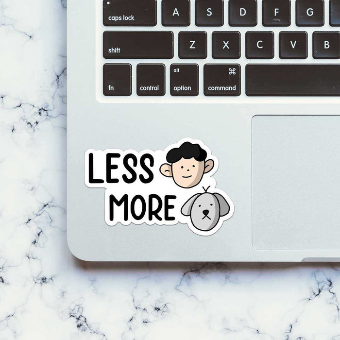 Less More Sticker - Stickers | STICK IT UP