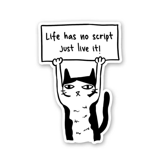 Life Has No Script Just Live It! Sticker - Stickers | STICK IT UP