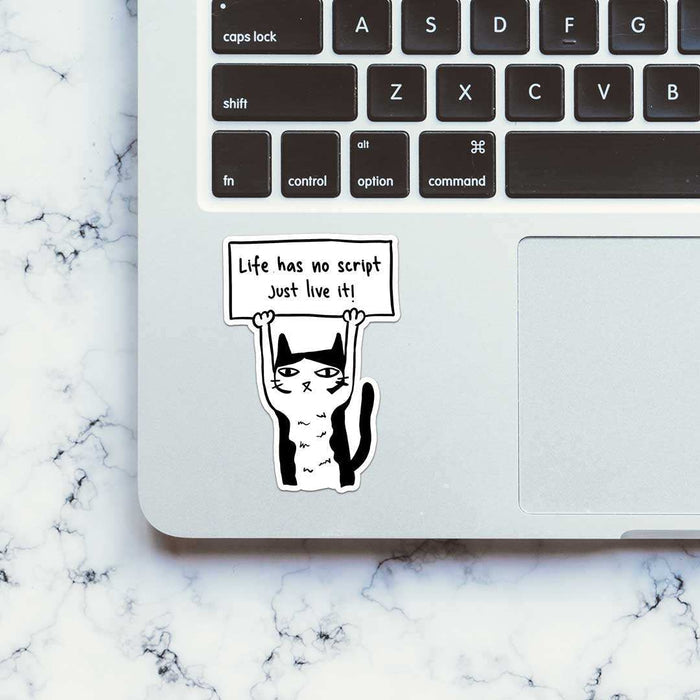 Life Has No Script Just Live It! Sticker - Stickers | STICK IT UP