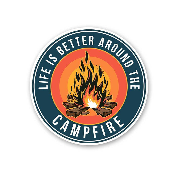 Life Is Better Around The Campfire Sticker - Stickers | STICK IT UP