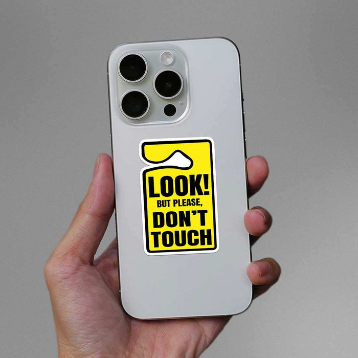 Look But Please Dont Touch Sticker - Stickers | STICK IT UP